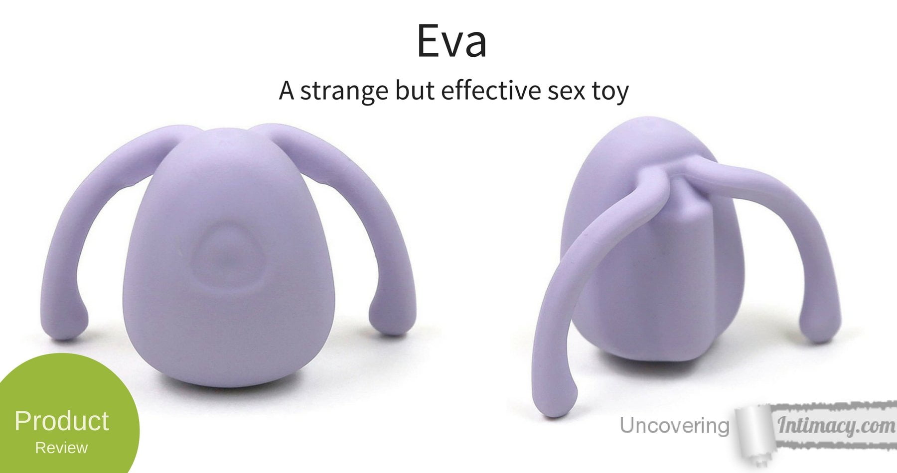 Eva - A strange but effective sex toy - Uncovering Intimacy