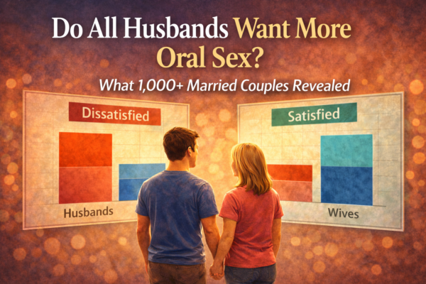 A couple holds hands while looking at two charts showing oral sex satisfaction data — husbands skewing dissatisfied on the left, wives skewing satisfied on the right. Text reads: Do All Husbands Want More Oral Sex? What 1,000+ Married Couples Revealed.
